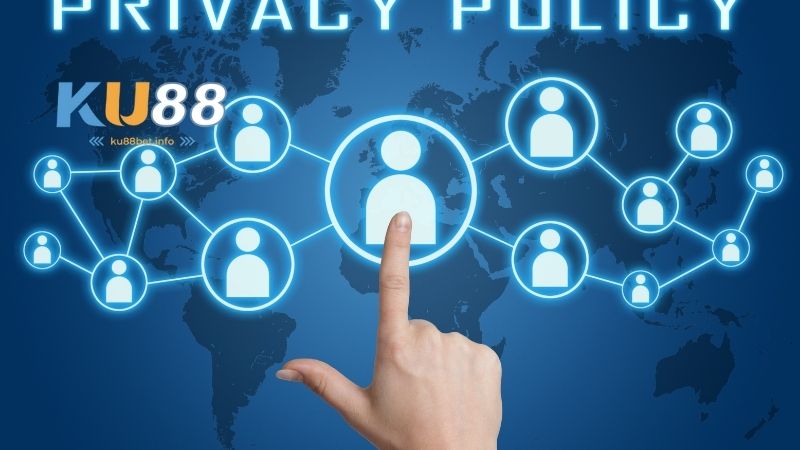 Chính sách bảo mật tại Ku88
